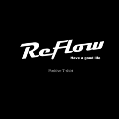ReFLOW have a good life